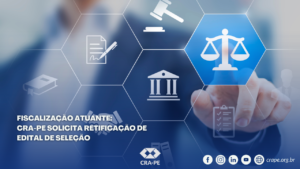 Leia mais sobre o artigo CRA-PE solicita retificação de Edital de Autarquia no Recife
