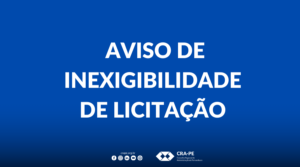 Leia mais sobre o artigo Aviso de Inexigibilidade de Licitação