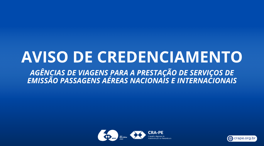 No momento, você está visualizando AVISO DE CREDENCIAMENTO: AGÊNCIA DE VIAGENS