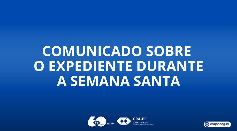 No momento, você está visualizando Expediente do CRA-PE: Semana Santa e Tiradentes