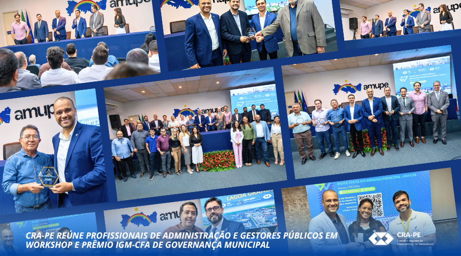 No momento, você está visualizando Workshop e Prêmio IGM-CFA reúne Profissionais de Administração e Gestores Públicos